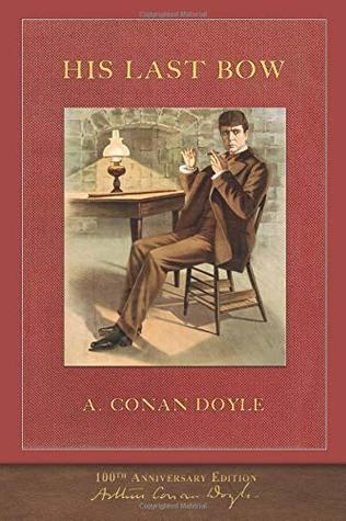 His Last Bow: 100th Anniversary Edition