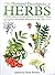 The Illustrated Encyclopedia of Herbs: Their Medicinal and Culinary Uses