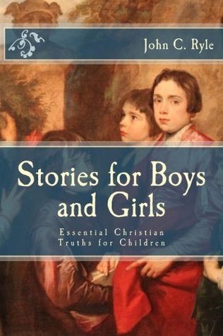 Stories for Boys and Girls: Essential Christian Truths for Children
