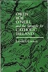 Owen Roe O'Neill and the Struggle for Catholic Ireland by Jerrold I. Casway