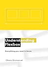 Understanding Flexbox: Everything you need to know