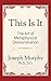 This is It! by Joseph Murphy This is It! by Joseph Murphy