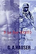 B is for Bravo: An Action! Series Book