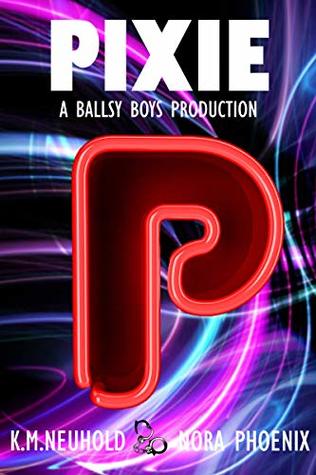 Pixie (Ballsy Boys, #5)
