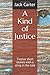A Kind of Justice: Twelve short stories with a sting in the tale