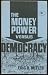 The Money Power Versus Democracy by Eric D. Butler