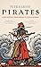 Pirates: A New History, fro...