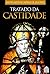 Tratado da castidade by Alfonso María de Liguori Tratado da castidade by Alfonso María de Liguori