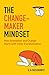 The Changemaker Mindset: Ho...