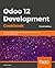 Odoo 12 Development Cookbook: 190+ unique recipes to build effective enterprise and business applications