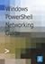 Windows PowerShell Networking Guide