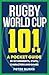 Rugby World Cup 101: A Pock...