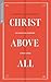 Christ Above All: The Book ...