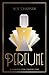 Perfume: In Search of Your Signature Scent