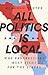 All Politics Is Local: Why Progressives Must Fight for the States