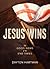 Jesus Wins: The Good News o...