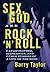 Sex, God, and Rock 'n' Roll: Catastrophes, Epiphanies, and Sacred Anarchies
