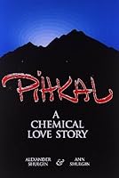 Pihkal: A Chemical Love Story