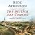 The British Are Coming: The War for America, Lexington to Princeton, 1775-1777