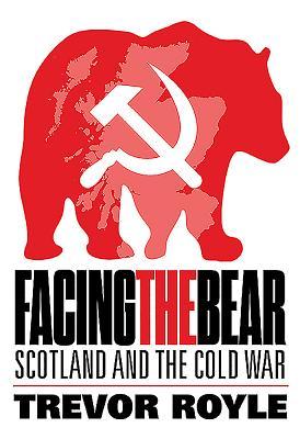 Facing the Bear: Scotland and the Cold War (Hardcover)