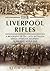 The Liverpool Rifles: A Bio...