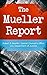 The Mueller Report: Report on the Investigation into Russian Interference in the 2016 Presidential Election