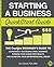 Starting a Business QuickStart Guide: The Simplified Beginner’s Guide to Launching a Successful Small Business, Turning Your Vision into Reality, and ... (Starting a Business - QuickStart Guides)