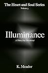 Illuminance: Thirty Days for the Heart and Soul (Heart and Soul Series) Illuminance: Thirty Days for the Heart and Soul (Heart and Soul Series)