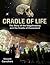 Cradle of Life: The Story o...