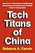 Tech Titans of China: How C...