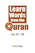 Learn Words from the Quran: Juz 25 - 28 (Learn Quranic Vocab)