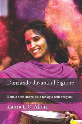Danzando davanti al Signore: Il ruolo della danza nella teologia delle religioni