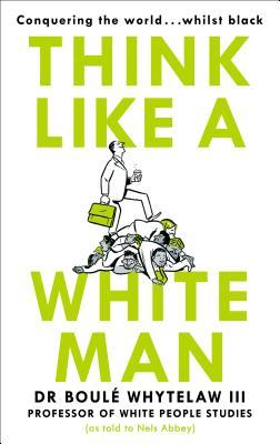 Think Like a White Man (Hardcover)