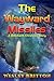 The Wayward Missiles: A Bet...
