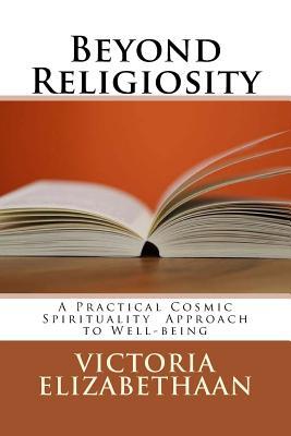 Beyond Religiosity: A Practical Cosmic Spirituality Approach to Well-being