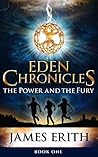 The Power and The Fury (Eden Chronicles, #1)
