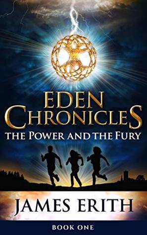 The Power and The Fury (Eden Chronicles, #1)