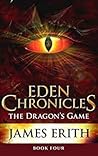 The Dragon's Game (Eden Chronicles #4)