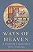 Ways of Heaven: An Introduc...