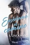 Enséñame el camino by A.L. Jackson