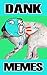 Memes: Dank Memes 2019 (Can't Stop Laughing Memes)