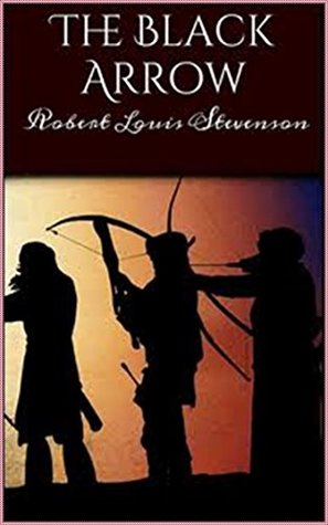 The Black Arrow. A Tale of the Two Roses