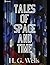 Tales of Space and Time: ( Annotated )