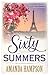 Sixty Summers by Amanda  Hampson Sixty Summers by Amanda  Hampson