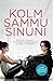 Kolm sammu sinuni