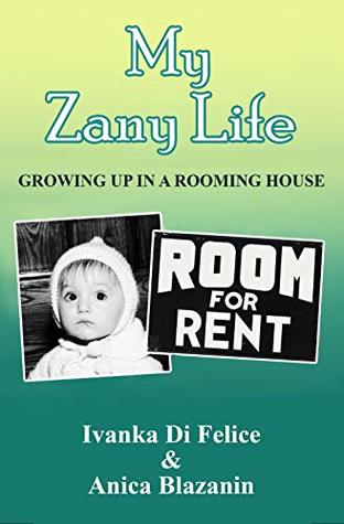 My Zany Life: Growing Up in a Rooming House (Italian Living #5)