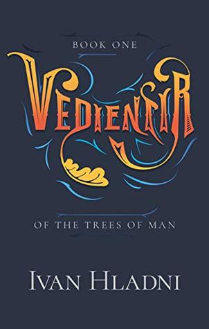 Vedientir (The Trees of Man #1)