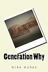 Generation Why (The Early Years)