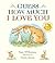 Guess How Much I Love You Padded Board Book by Sam McBratney