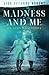 Madness and Me: My search for sanity